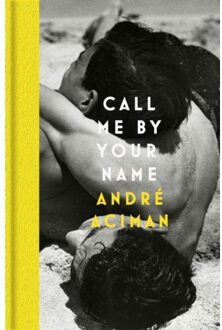 Atlantic Call Me By Your Name (Deluxe Edition) - Andre Aciman