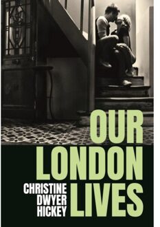 Atlantic Our London Lives - Christine Dwyer Hickey