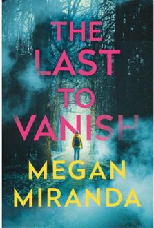 Atlantic The Last To Vanish - Megan Miranda