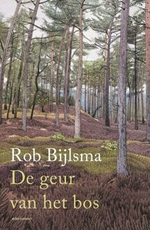 Atlas Contact De geur van het bos - Rob Bijlsma - ebook