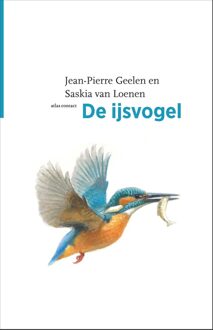 Atlas Contact De ijsvogel - Jean-Pierre Geelen, Saskia van Loenen - ebook
