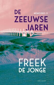 Atlas Contact De Zeeuwse jaren - Freek de Jonge - ebook