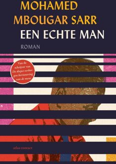 Atlas Contact Een echte man - Mohamed Mbougar Sarr - ebook