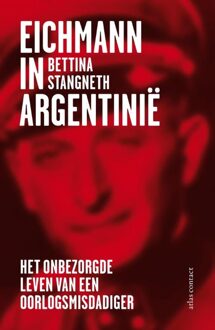 Atlas Contact Eichmann in Argentinie - eBook Bettina Stangneth (9045022702)