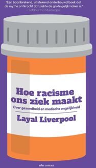 Atlas Contact Hoe racisme ons ziek maakt - Layal Liverpool - ebook