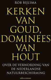 Atlas Contact Kerken van goud, dominees van hout - Rob Bijlsma - ebook