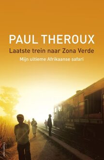 Atlas Contact Laatste trein naar Zona Verde - eBook Paul Theroux (9045024527)