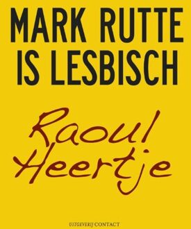Atlas Contact Mark Rutte is lesbisch - eBook Raoul Heertje (9025439187)