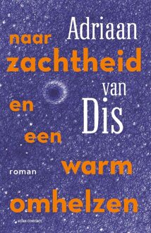 Atlas Contact Naar zachtheid en een warm omhelzen - Adriaan van Dis - ebook