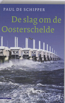 Atlas Contact, Uitgeverij De slag om de Oosterschelde - Boek Paul de Schipper (9045000482)
