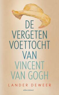 Atlas Contact, Uitgeverij De Vergeten Voettocht Van Vincent Van Gogh - Lander Deweer