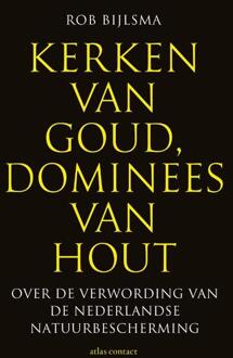 Atlas Contact, Uitgeverij Kerken van goud, dominees van hout - (ISBN:9789045044637)