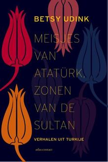 Atlas Contact, Uitgeverij Meisjes van Atatürk, zonen van de sultan - Boek Betsy Udink (9045028824)