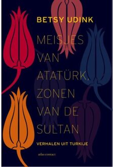 Atlas Contact, Uitgeverij Meisjes van Atatürk, zonen van de sultan - Boek Betsy Udink (9045028824)