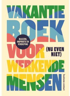 Atlas Contact, Uitgeverij Vakantieboek Voor (Nu Even Niet) Werkende Mensen - . (red.)