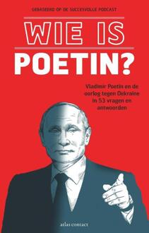 Atlas Contact, Uitgeverij Wie Is Poetin? - Simon Dikker Hupkes (samenstelle