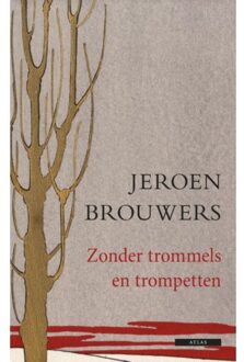 Atlas Contact, Uitgeverij Zonder trommels en trompetten - Boek Jeroen Brouwers (9045021188)