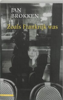 Atlas Contact Zoals Frankrijk was - eBook Jan Brokken (9020412590)