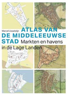 Atlas Van De Middeleeuwse Stad -  Marcel IJsselstijn (ISBN: 9789068689006)