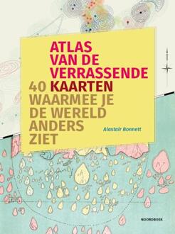 Atlas van de verrassende kaarten -  Alastair Bonnett (ISBN: 9789464712353)