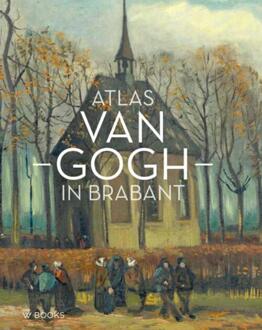 Atlas Van Gogh In Brabant - Helewise Berger