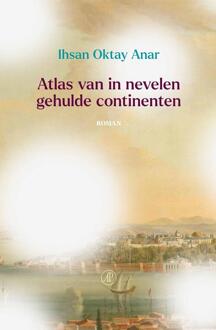 Atlas van in nevelen gehulde continenten -  Ihsan Oktay Anar (ISBN: 9789029555296)
