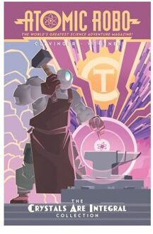 Atomic Robo The Crystals Are Integral Collection