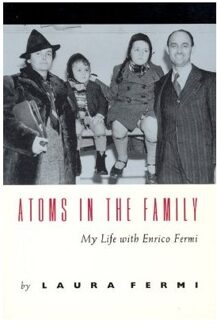 Atoms in the Family - My Life with Enrico Fermi