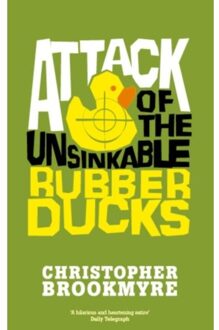 Attack Of The Unsinkable Rubber Ducks - Jack Parlabane - Christopher Brookmyre