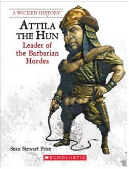Attila the Hun (Revised Edition) (a Wicked History)