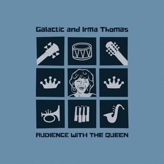 Audience With The Queen - Galactic & Irma Thomas