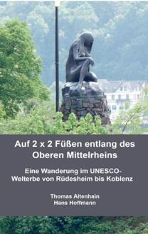 Auf 2 x 2 Füßen entlang des Oberen Mittelrheins -  Thomas Altenhain Hans Hoffmann (ISBN: 9789403717364)