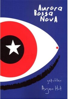 Aurora bossa nova - Boek Arjan Hut (9492176440)