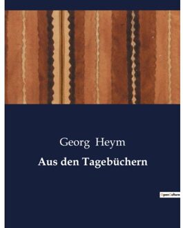 Aus Den Tagebuchern - Georg Heym