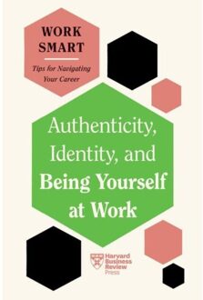 Authenticity, Identity, And Being Yourself At Work (Hbr Work Smart Series) - Hbr Work Smart Series - Harvard Business Review