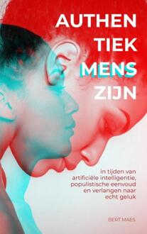 Authentiek mens zijn -  Bert Maes (ISBN: 9789465313412)
