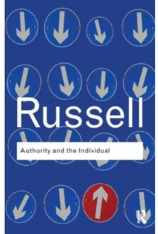Authority And The Individual - Routledge Classics - Russell, Bertrand