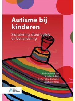 Autisme Bij Kinderen: Signalering, Diagnose En Behandeling