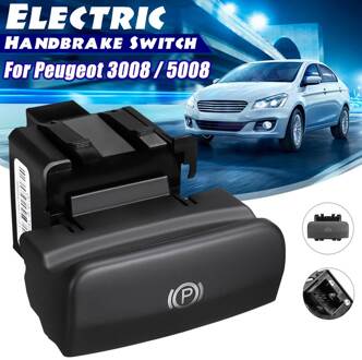 Auto Parkeren Handrem Elektrische Handrem Schakelaar Voor Peugeot 3008 5008 470706