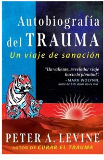 Autobiografia Del Trauma - Peter A. Levine