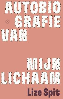 Autobiografie van mijn lichaam -  Lize Spit (ISBN: 9789493320888)