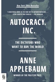 Autocracy, Inc. - Anne Applebaum