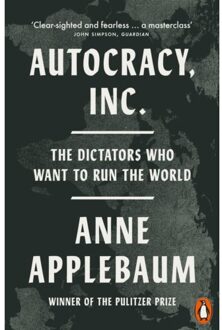 Autocracy, Inc - Anne Applebaum