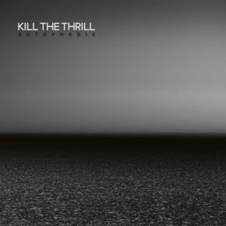 Autophagie - Kill The Thrill