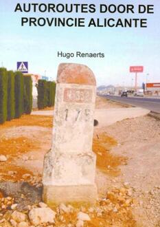 Autoroutes in de provincie Alicante - Boek Hugo Renaerts (9402138897)