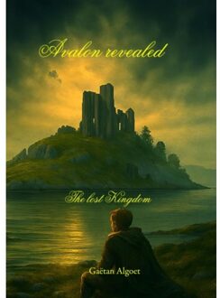 Avalon Revealed - The Lost Kingdom - Gaëtan Algoet