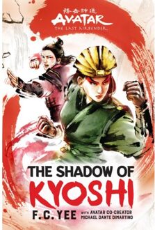 Avatar, The Last Airbender: The Shadow Of Kyoshi (Chronicles Of The Avatar Book 2) - F. C. Yee