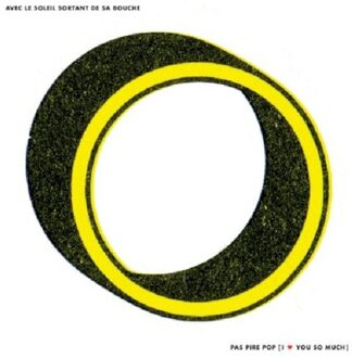Avec Le Soleil Sortant De Sa Bouche - Pas Pire Pop, I Love You So Much