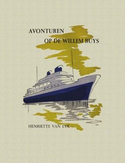 Avonturen op de Willem Ruys - eBook Henriëtte van Eyk (9021449420)