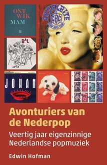 Avonturiers van de Nederpop - (ISBN:9789493170278)